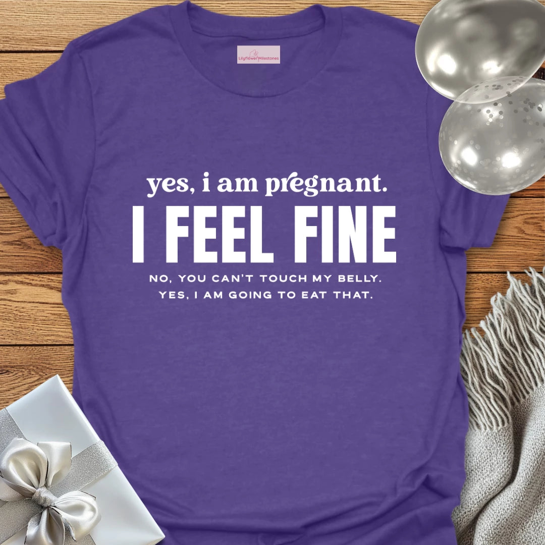 Yes I Am Pregnant - Pregnancy T-Shirt