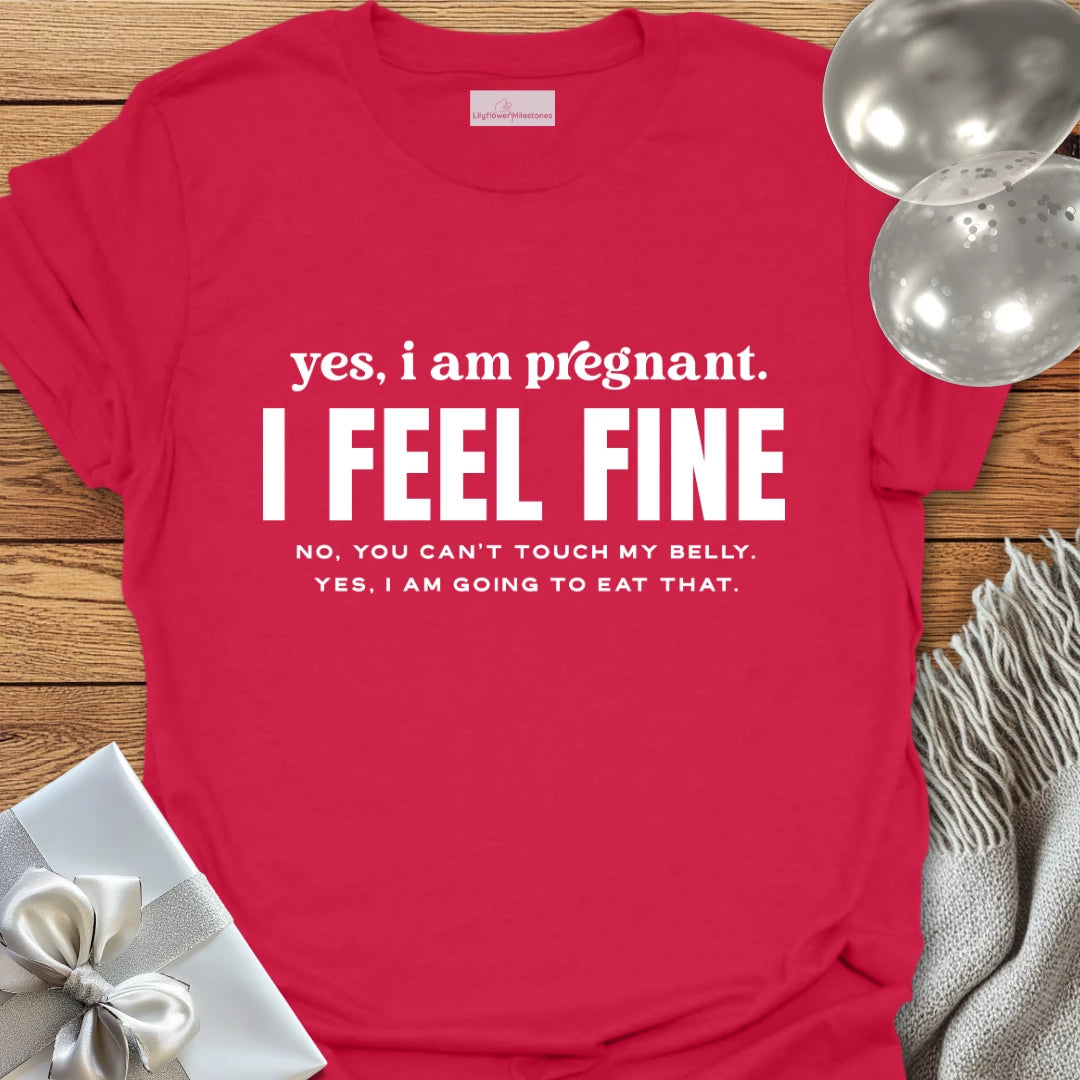 Yes I Am Pregnant - Pregnancy T-Shirt