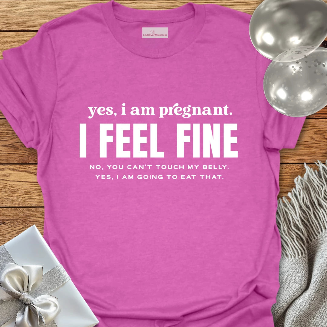 Yes I Am Pregnant - Pregnancy T-Shirt