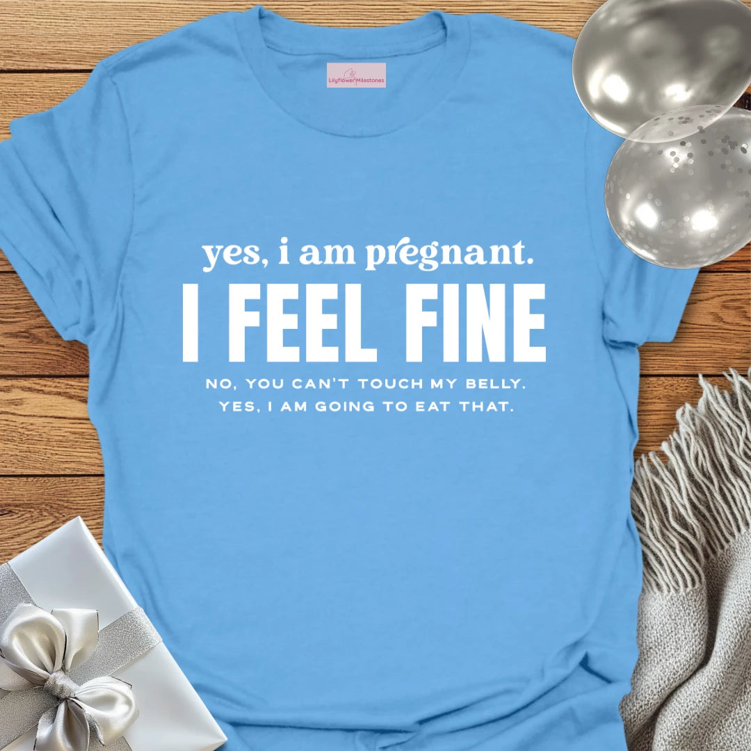 Yes I Am Pregnant - Pregnancy T-Shirt