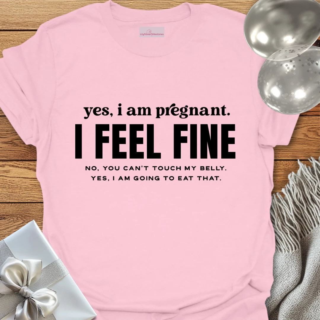 Yes I Am Pregnant - Pregnancy T-Shirt