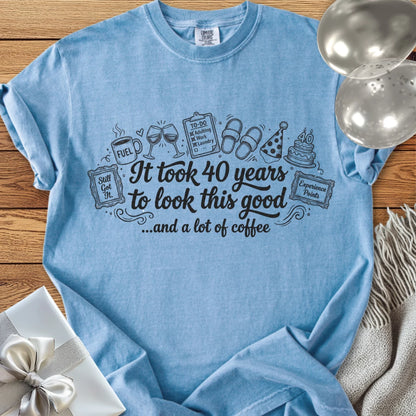 It Took 40 Years to Look this Good... and a Lot of Coffee - Premium 40th Birthday T-Shirt