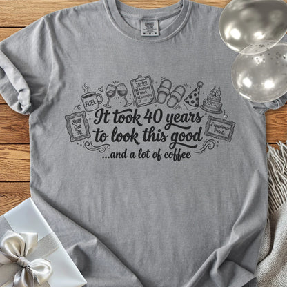 It Took 40 Years to Look this Good... and a Lot of Coffee - Premium 40th Birthday T-Shirt