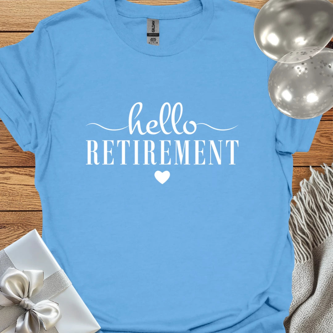 Hello Retirement (heart) - Retirement T-Shirt