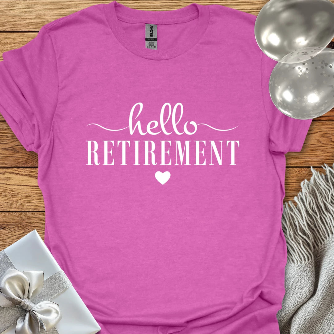 Hello Retirement (heart) - Retirement T-Shirt
