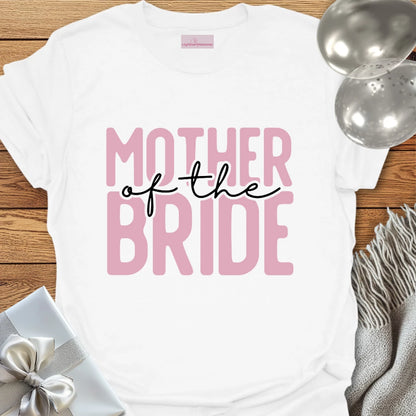 Mother of the Bride - Wedding T-Shirt