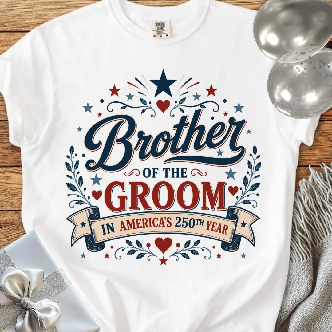 Brother of the Groom In America's 250th Year - Premium America 250 Wedding T-Shirt