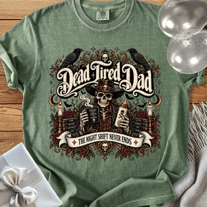 Dead Tired Dad, The Night Shift Never Ends - Premium Halloween Parenting T-Shirt
