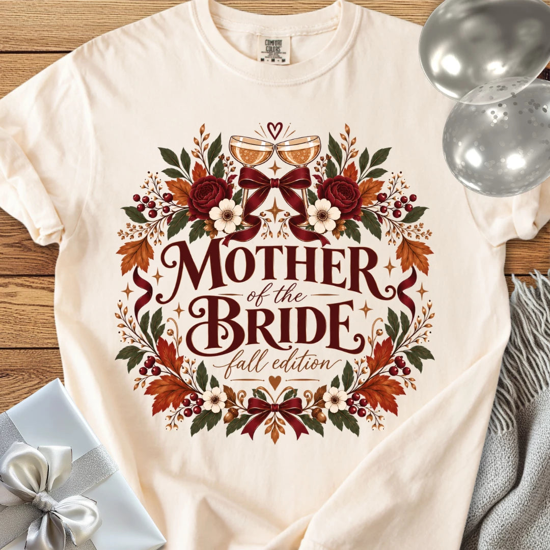 Mother of the Bride, Fall Edition - Premium Wedding T-Shirt