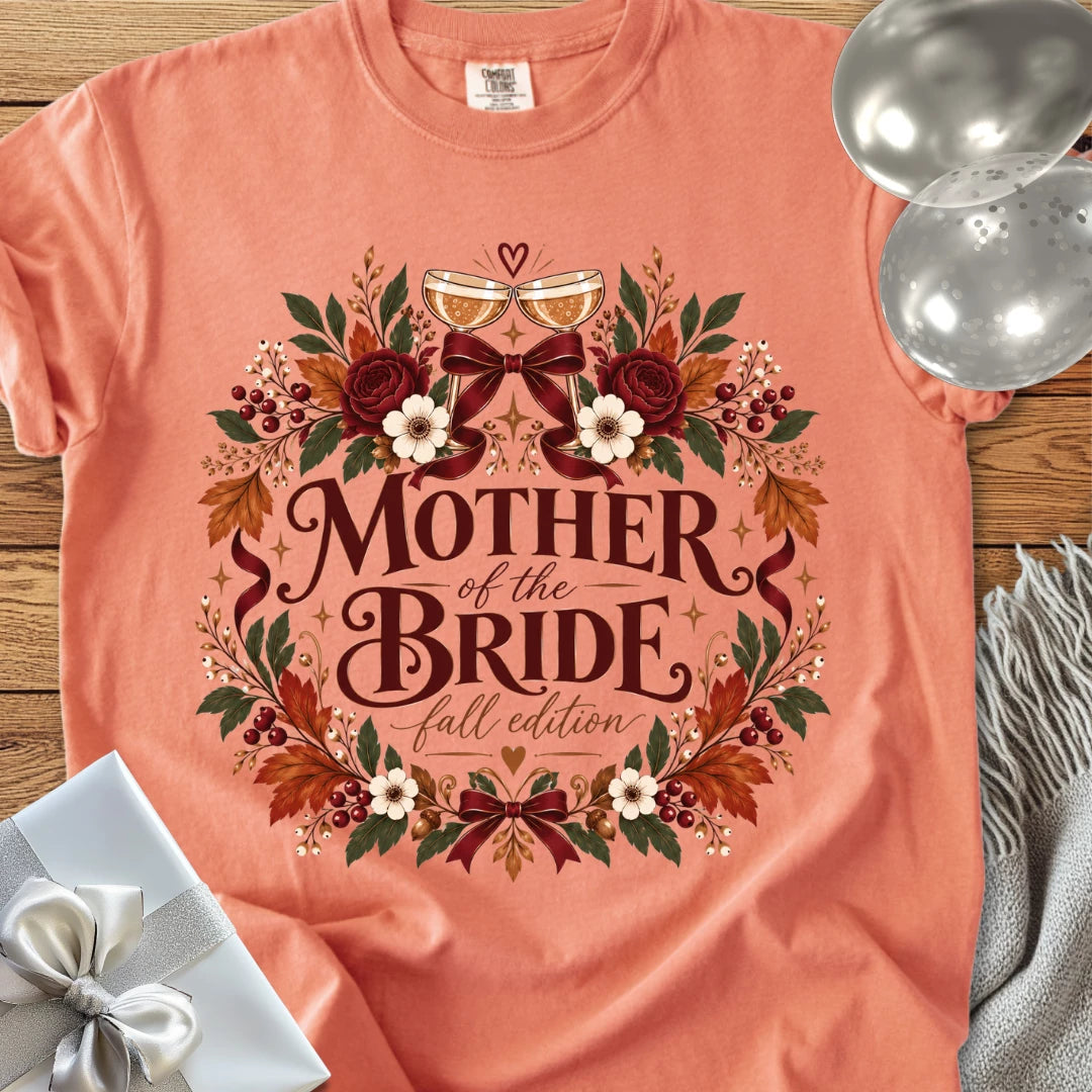 Mother of the Bride, Fall Edition - Premium Wedding T-Shirt