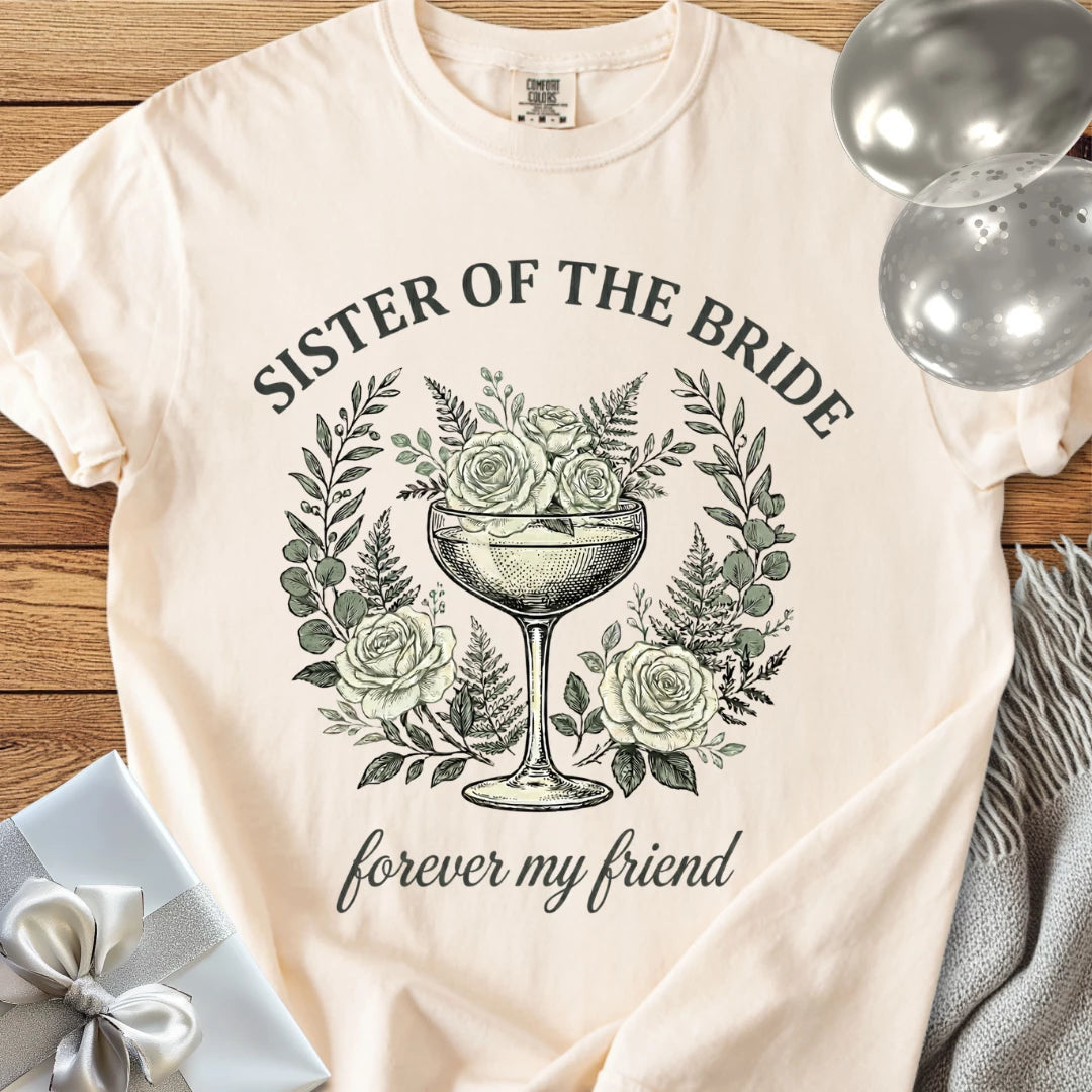 Sister of the Bride, Forever My Friend - Premium Vintage Botanical Wedding T-Shirt