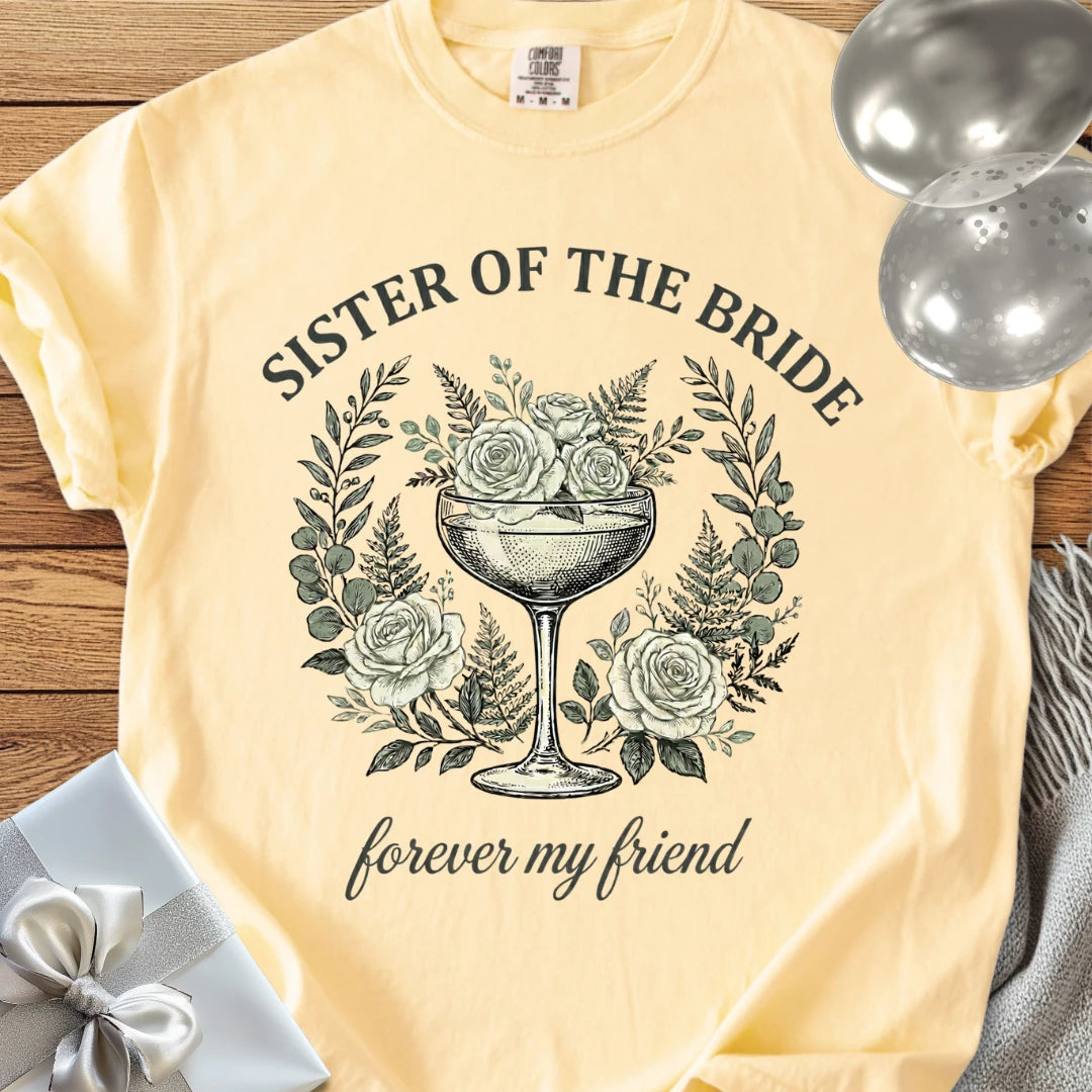 Sister of the Bride, Forever My Friend - Premium Vintage Botanical Wedding T-Shirt