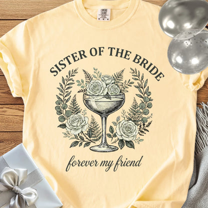 Sister of the Bride, Forever My Friend - Premium Vintage Botanical Wedding T-Shirt