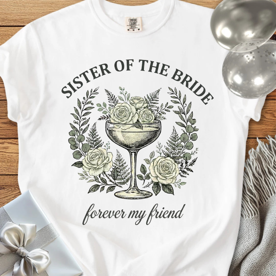 Sister of the Bride, Forever My Friend - Premium Vintage Botanical Wedding T-Shirt