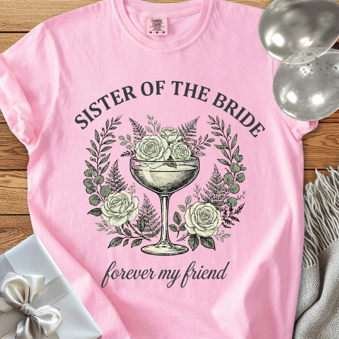 Sister of the Bride, Forever My Friend - Premium Vintage Botanical Wedding T-Shirt