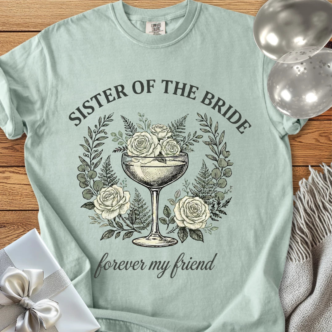 Sister of the Bride, Forever My Friend - Premium Vintage Botanical Wedding T-Shirt