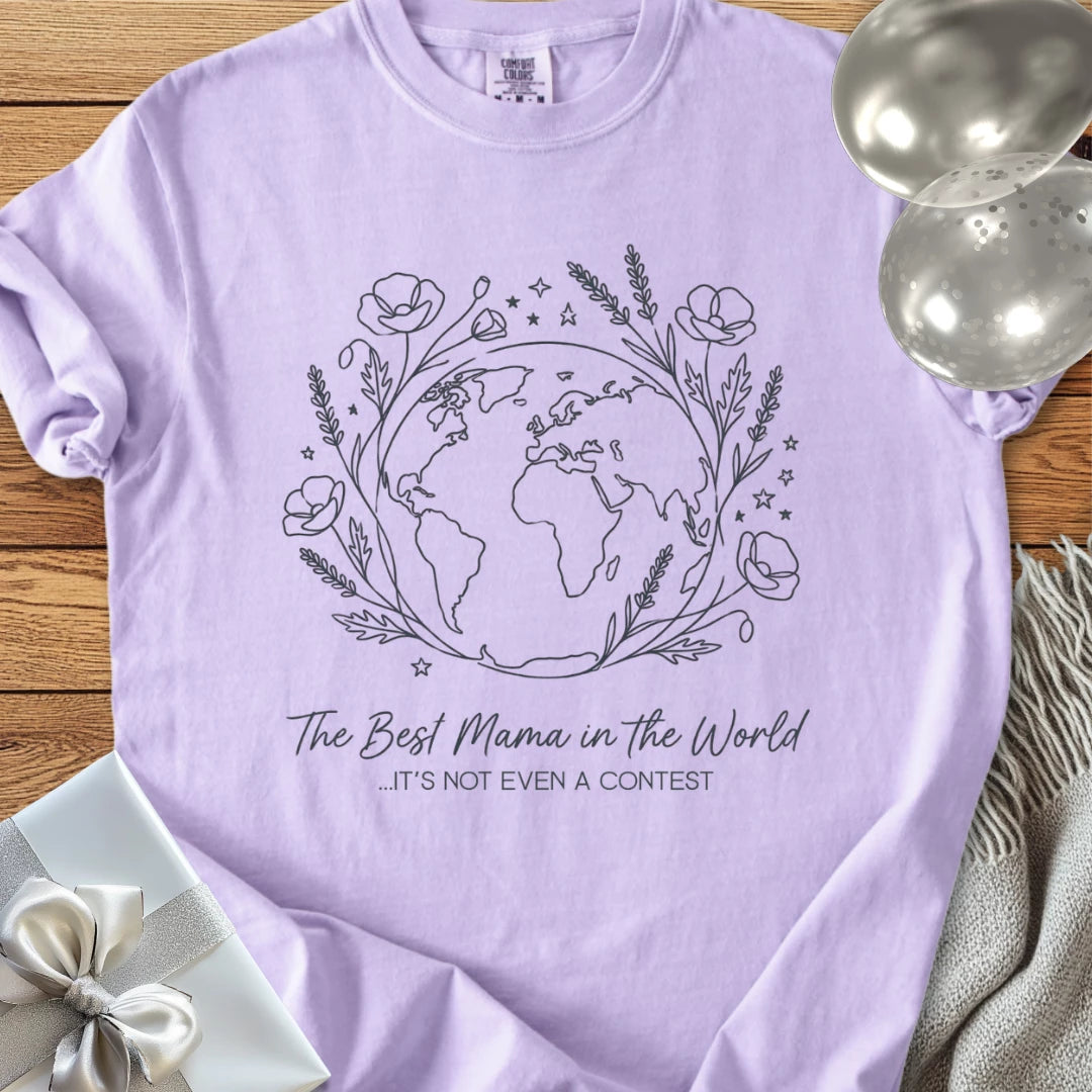 Best Mama in the World ...It's Not Even a Contest - Premium T-Shirt
