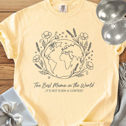 Best Mama in the World ...It's Not Even a Contest - Premium T-Shirt