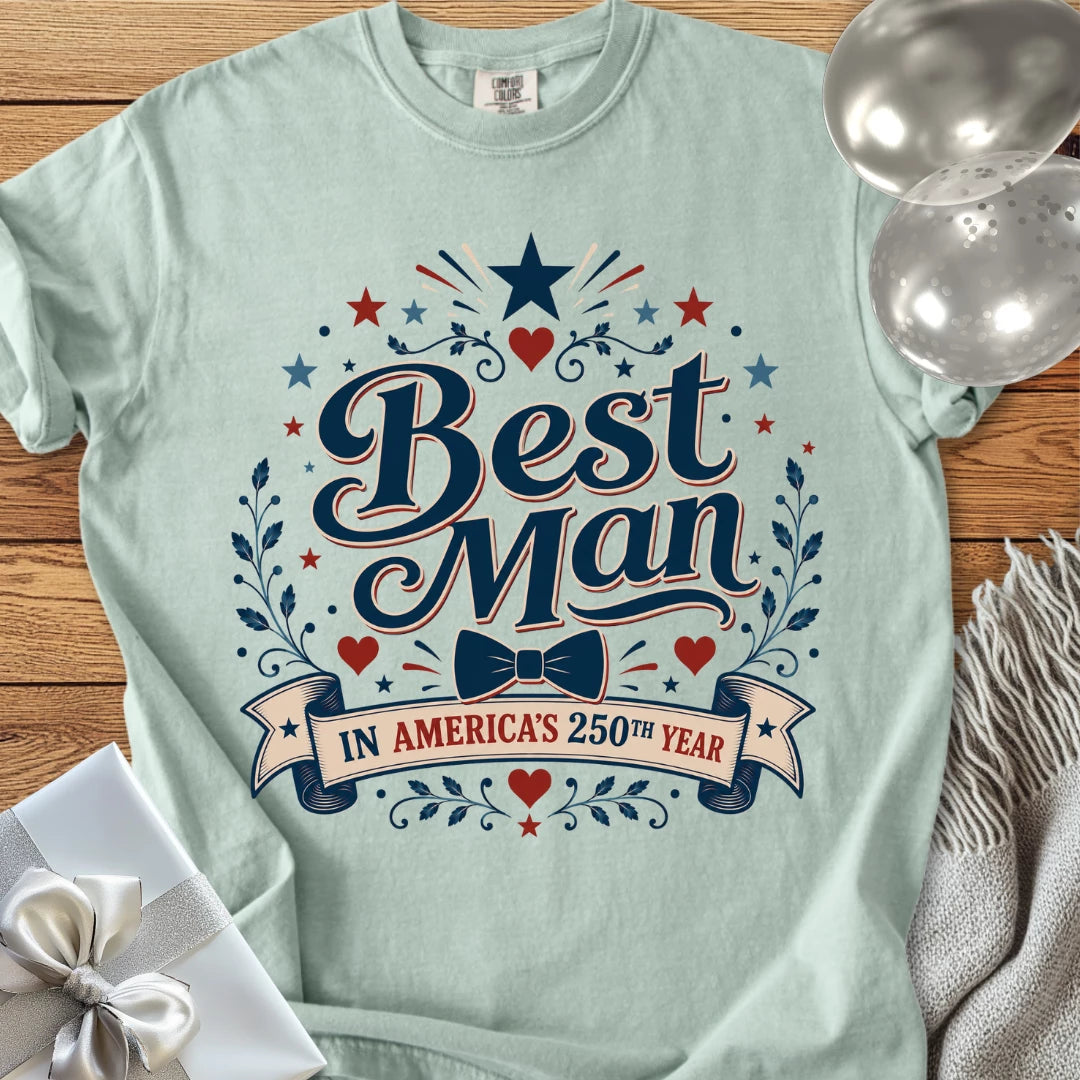 Best Man in America’s 250th Year - Premium America 250 Wedding T-Shirt