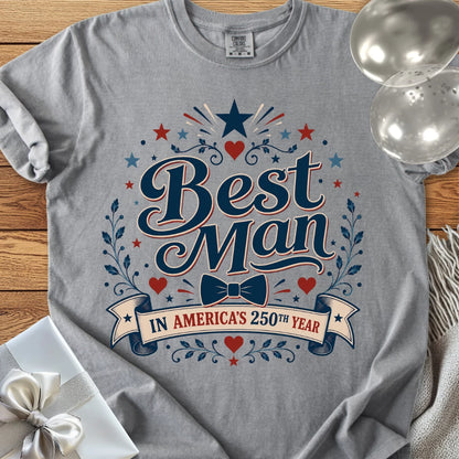 Best Man in America’s 250th Year - Premium America 250 Wedding T-Shirt
