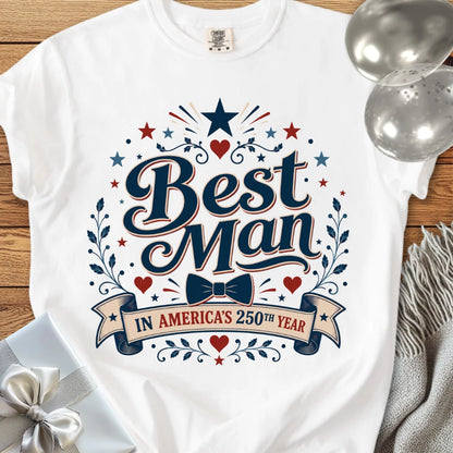 Best Man in America’s 250th Year - Premium America 250 Wedding T-Shirt
