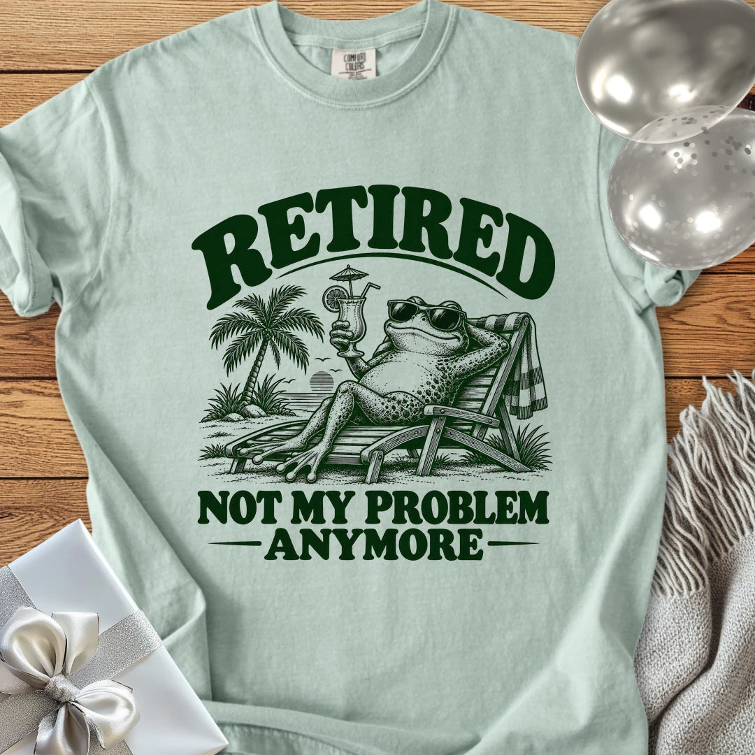 Retired Not My Problem Anymore Funny - Premium Retirement T-Shirt - Bay