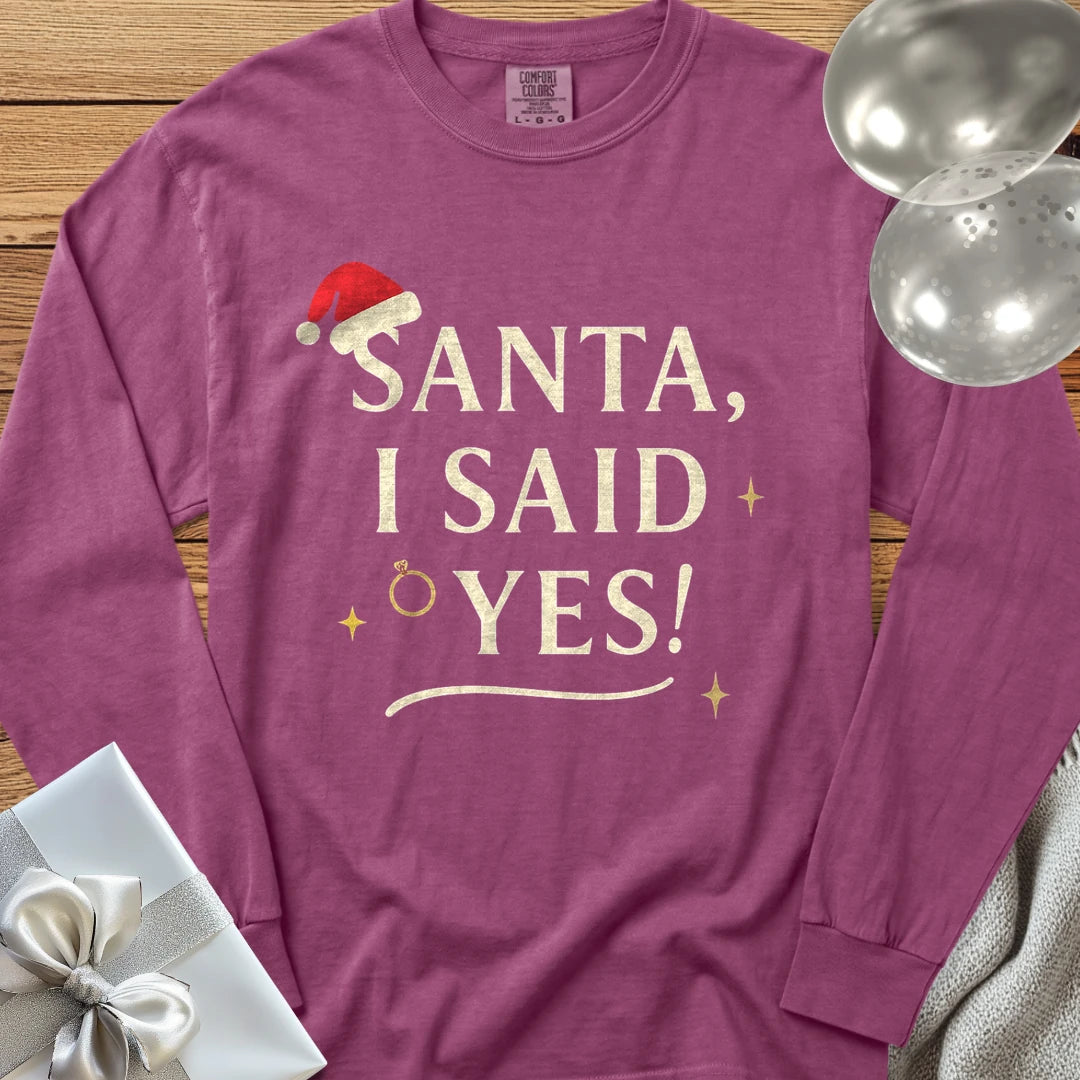 Santa, I Said Yes! - Premium Engagement Long Sleeve T-Shirt - Berry