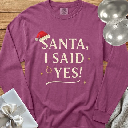 Santa, I Said Yes! - Premium Engagement Long Sleeve T-Shirt - Berry