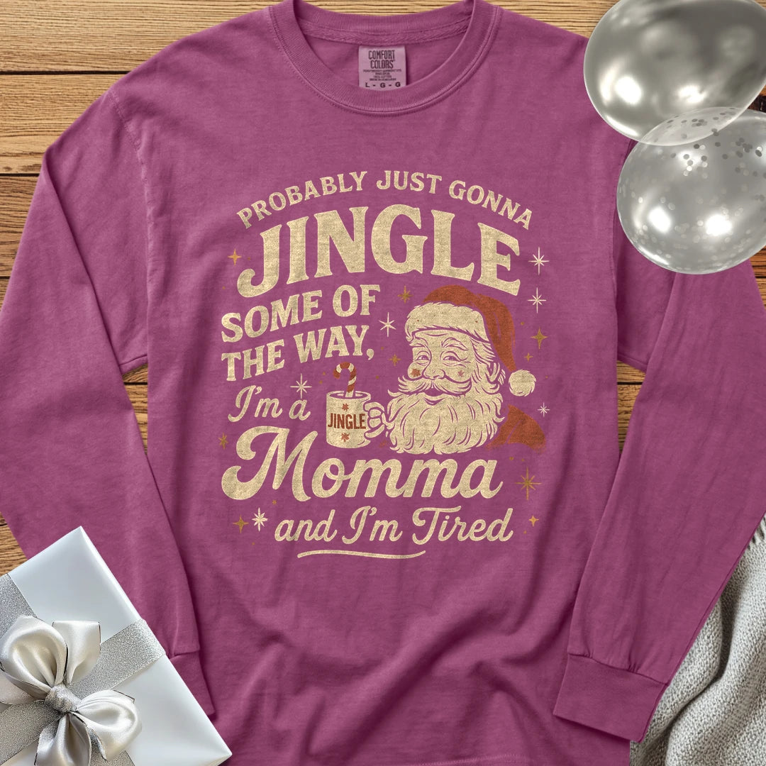 Probably Just Gonna Jingle Some of the Way, Tired Momma Premium Christmas Long Sleeve T-Shirt - Berry