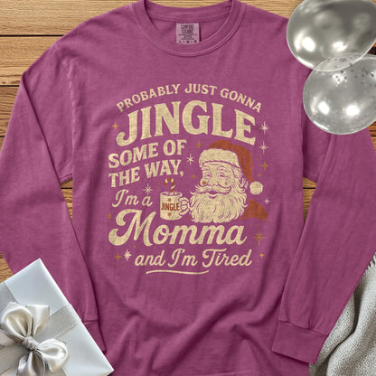 Probably Just Gonna Jingle Some of the Way, Tired Momma Premium Christmas Long Sleeve T-Shirt - Berry