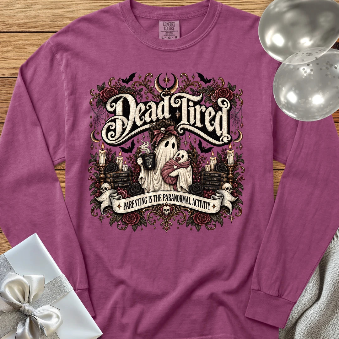 Dead Tired, Parenting is the Paranormal Activity - Premium Halloween Parenting Long Sleeve T-Shirt - Berry