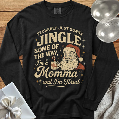 Probably Just Gonna Jingle Some of the Way, Tired Momma Premium Christmas Long Sleeve T-Shirt - Black