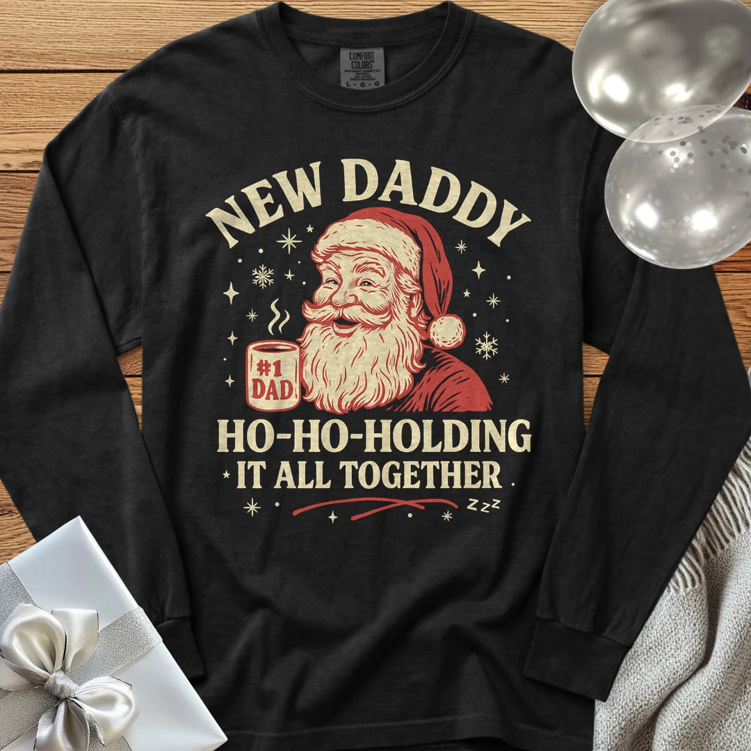 New Daddy, Ho-Ho-Holding it All Together - Premium Christmas Long Sleeve T-Shirt - Black