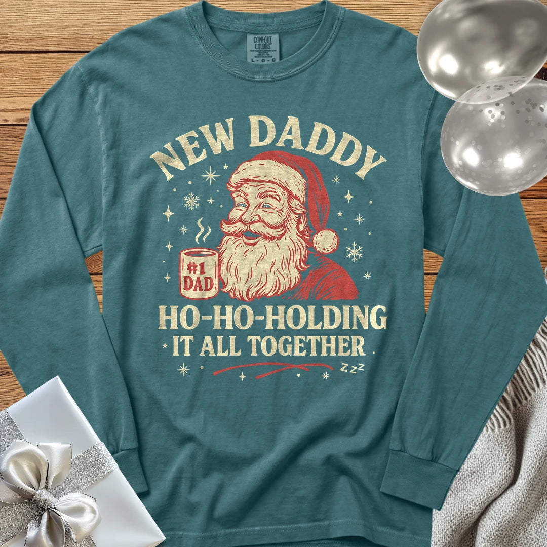 New Daddy, Ho-Ho-Holding it All Together - Premium Christmas Long Sleeve T-Shirt - Blue Spruce