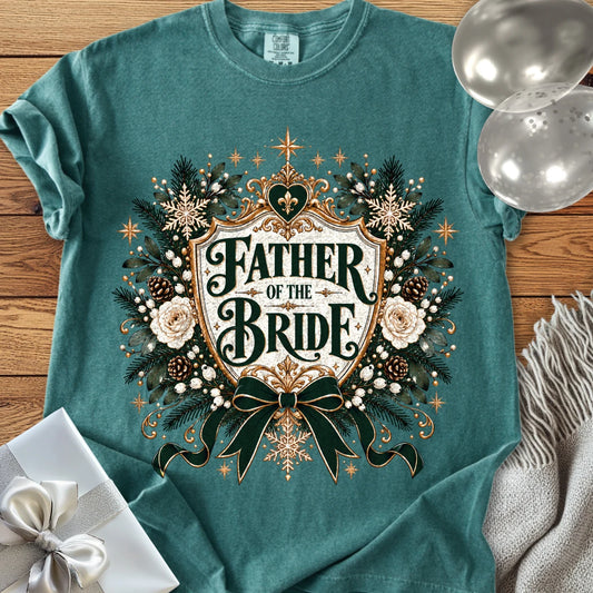 Father of the Bride - Premium Winter Heirloom Wedding T-Shirt - Blue Spruce