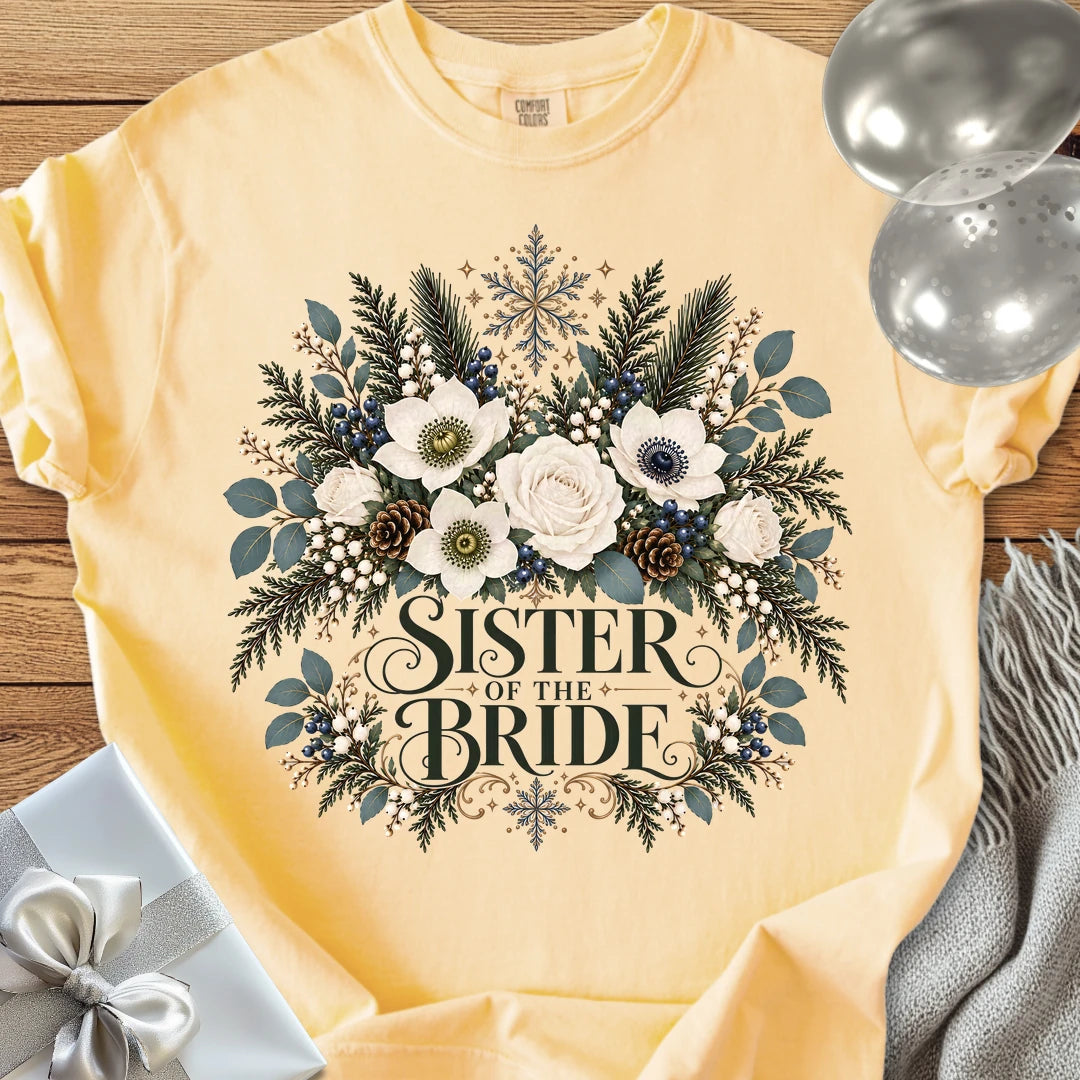 Sister of the Bride - Premium Winter Bouquet Wedding T-Shirt - Butter