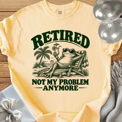 Retired Not My Problem Anymore Funny - Premium Retirement T-Shirt - Butter