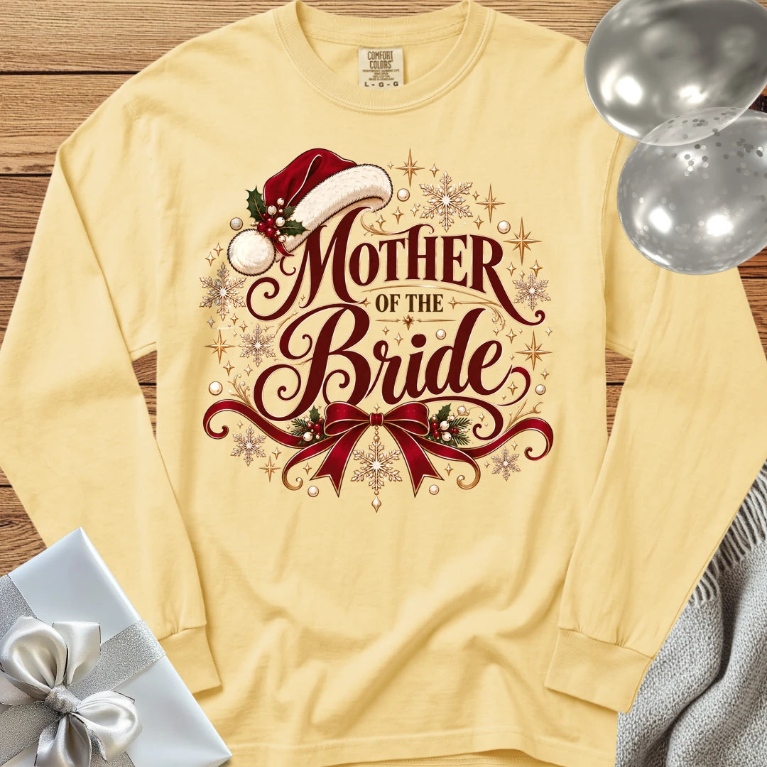 Mother of the Bride - Premium Christmas Long Sleeve Wedding T-Shirt - Butter