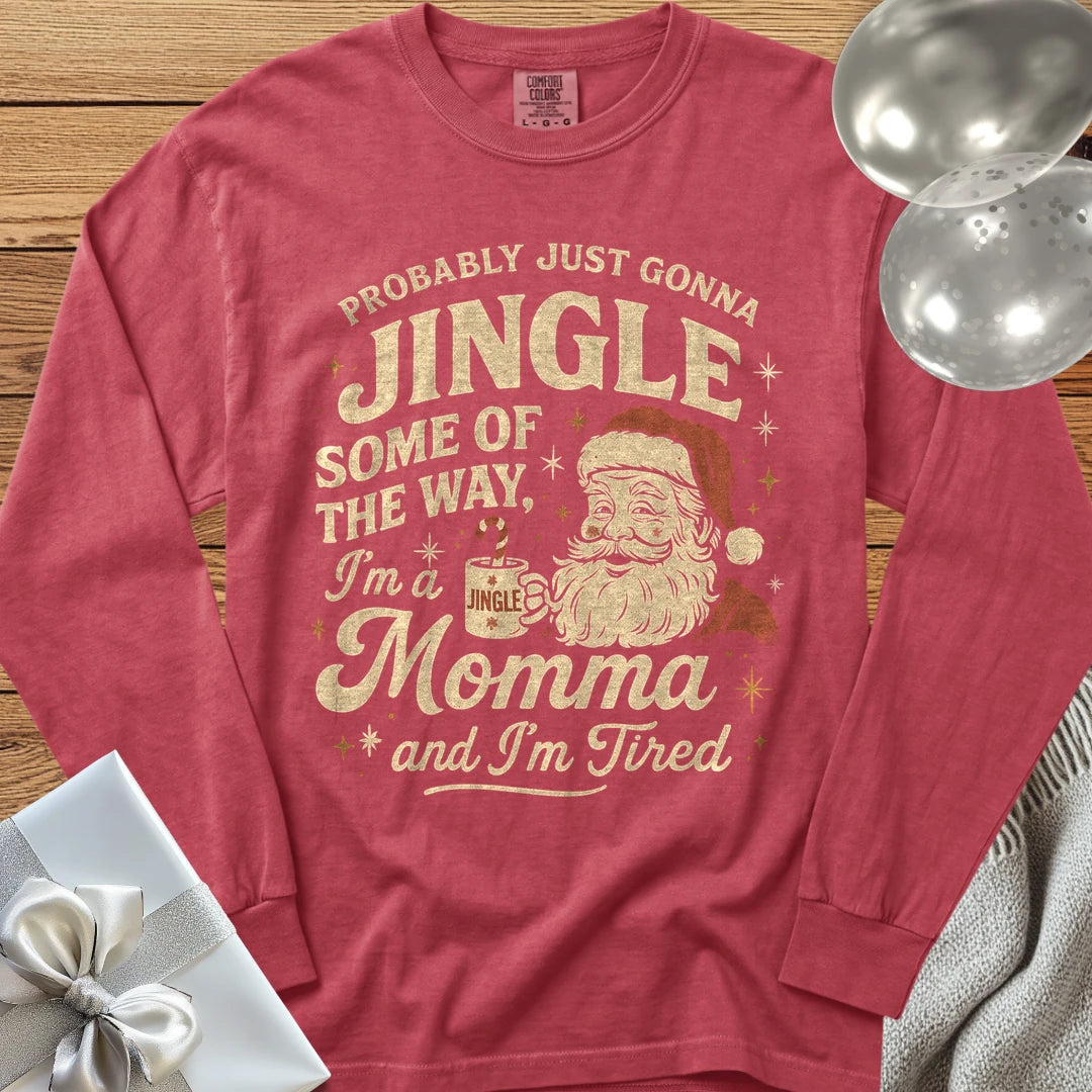 Probably Just Gonna Jingle Some of the Way, Tired Momma Premium Christmas Long Sleeve T-Shirt - Crimson