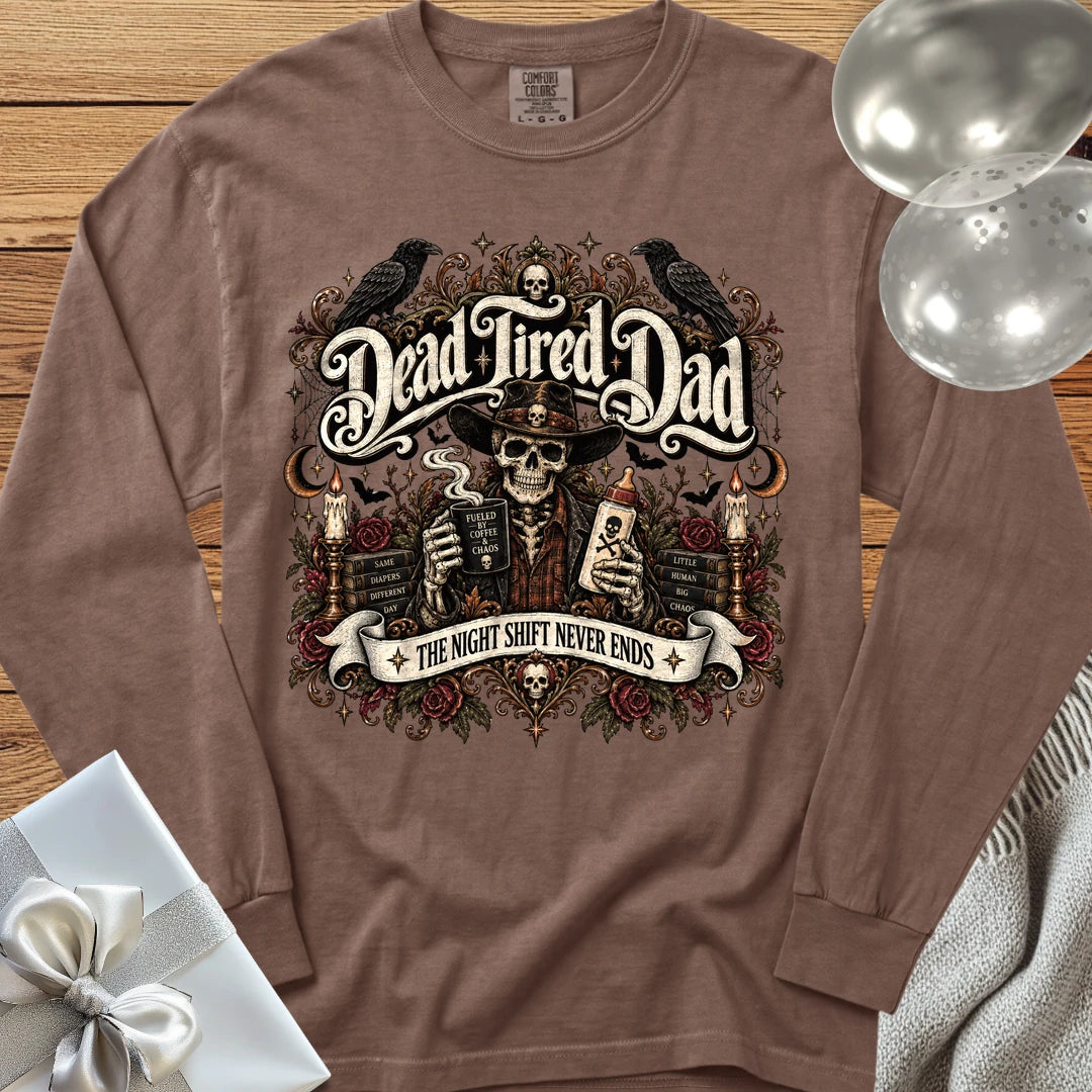 Dead Tired Dad, The Night Shift Never Ends - Premium Halloween Parenting Long Sleeve T-Shirt - Espresso