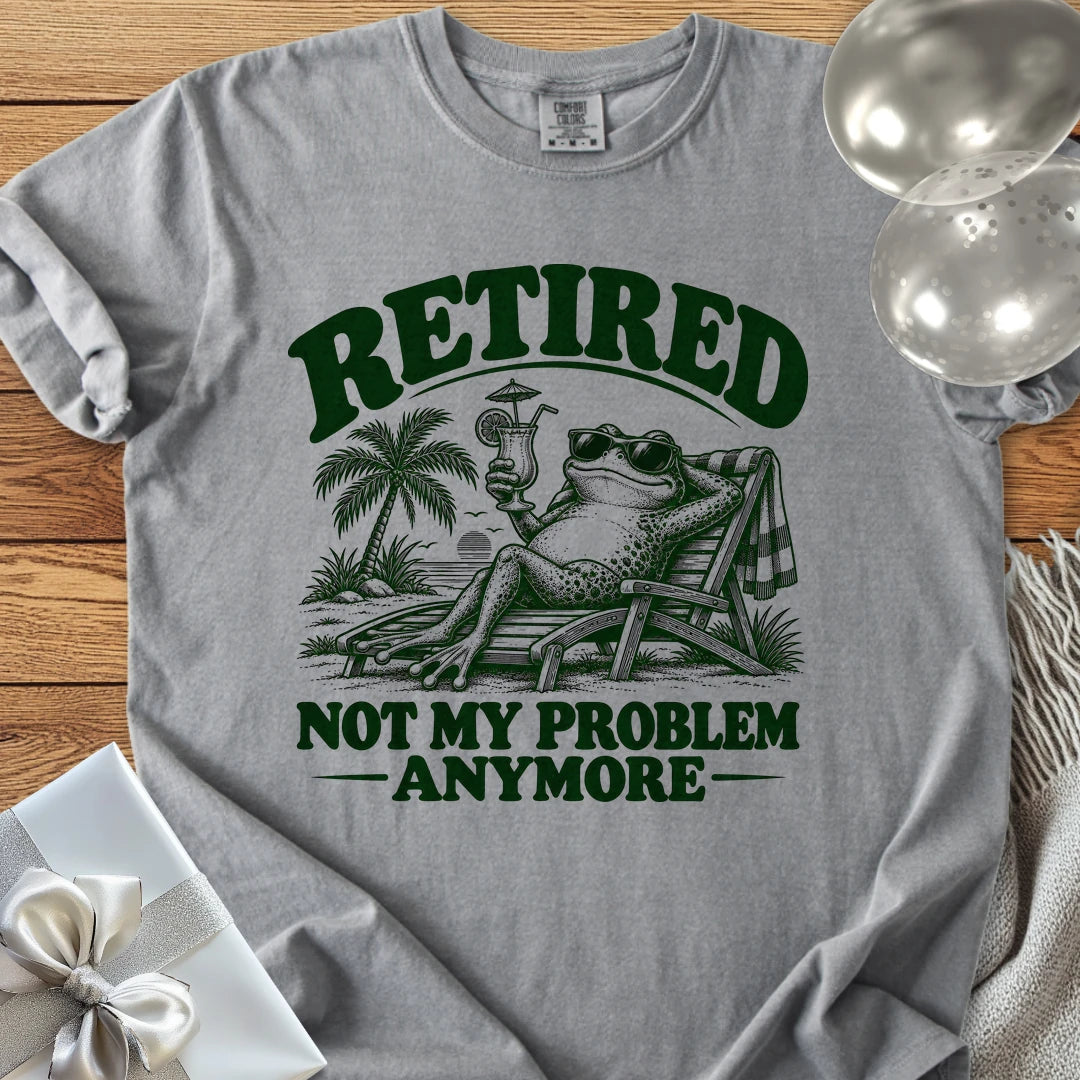 Retired Not My Problem Anymore Funny - Premium Retirement T-Shirt - Grey