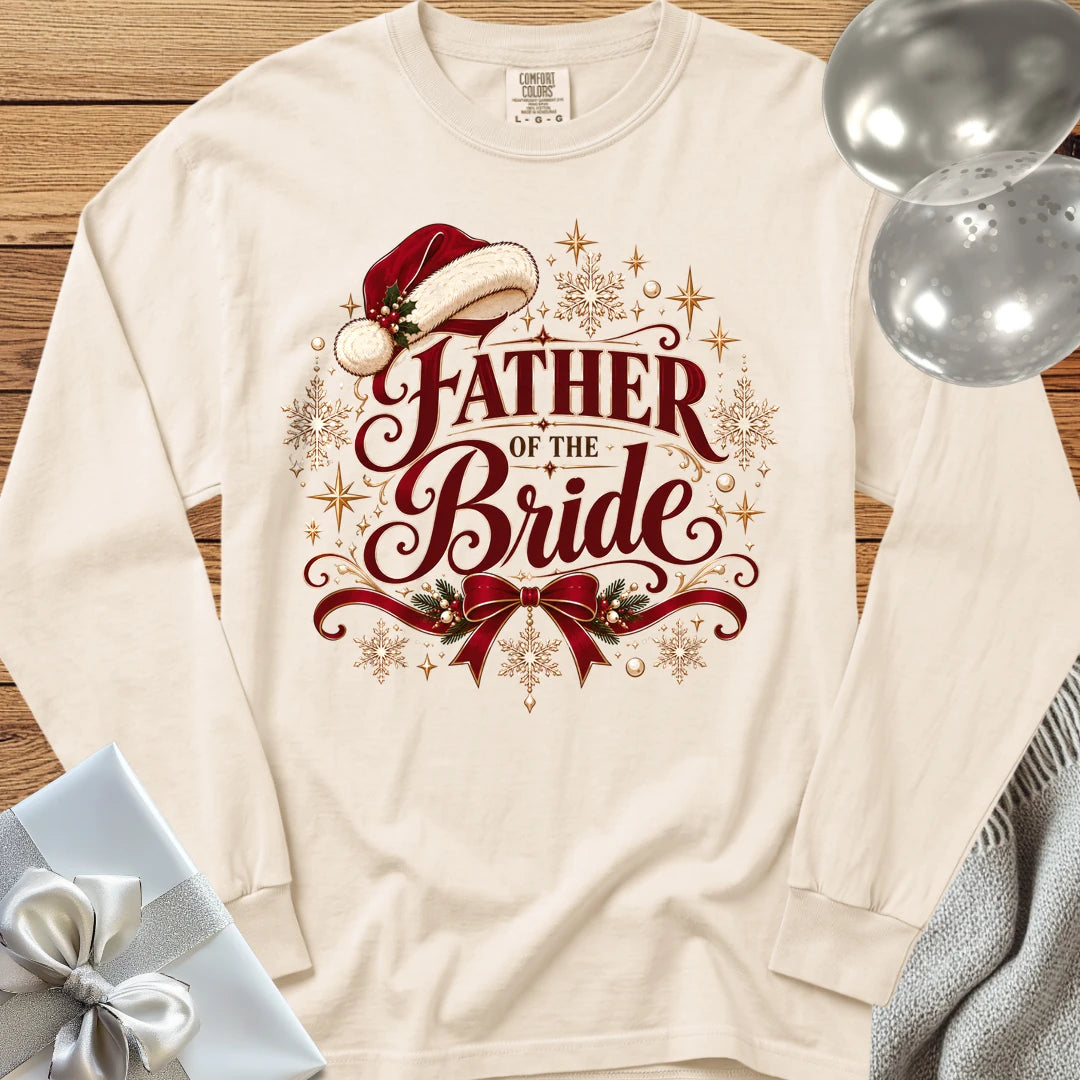 Father of the Bride - Premium Christmas Long Sleeve Wedding T-Shirt - Ivory