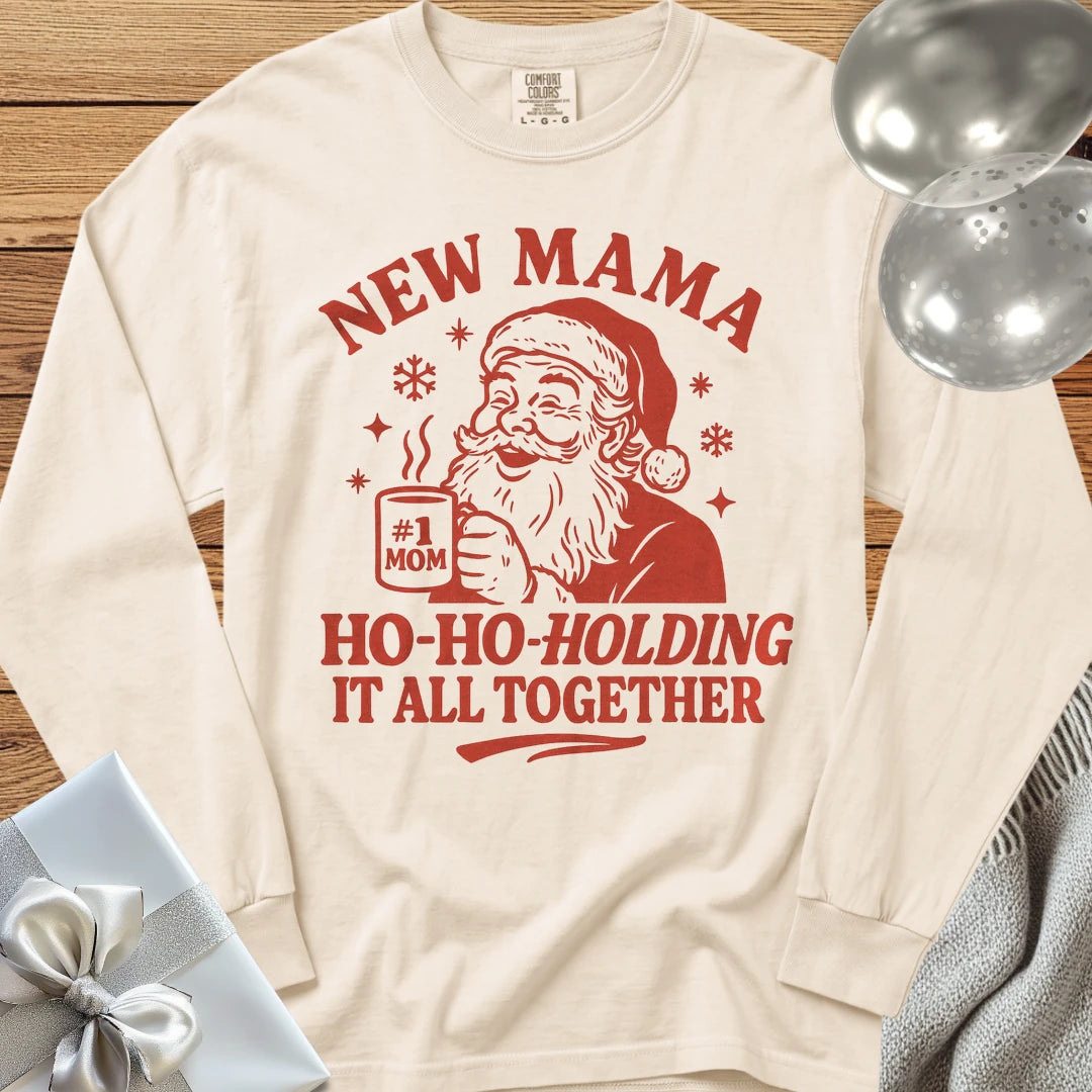 New Mama, Ho-Ho-Holding it All Together - Premium Christmas Long Sleeve T-Shirt - Ivory