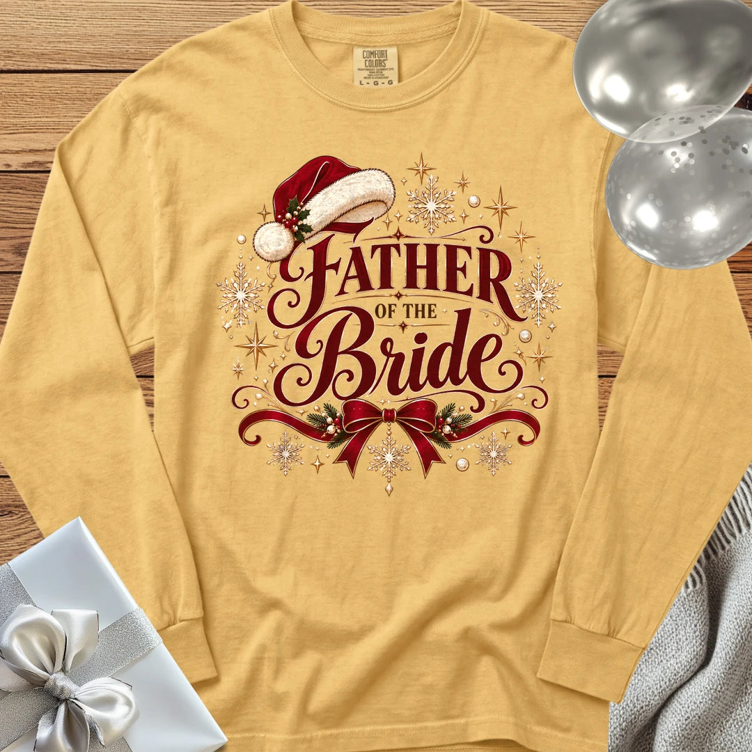 Father of the Bride - Premium Christmas Long Sleeve Wedding T-Shirt - Mustard