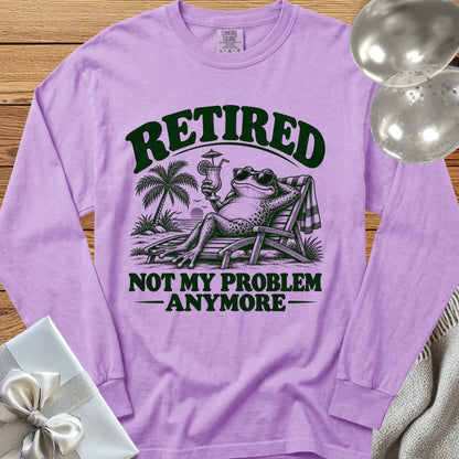 Retired Not My Problem Anymore Funny - Premium Retirement Long Sleeve T-Shirt - Orchid