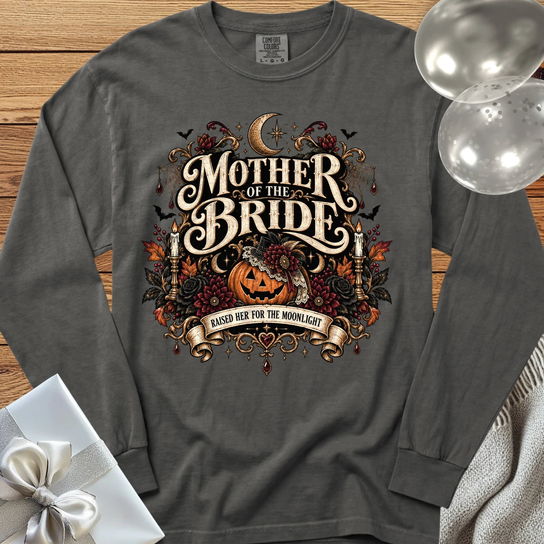Mother of the Bride, Raised Her for the Moonlight - Premium Halloween Wedding Long Sleeve T-Shirt - Pepper