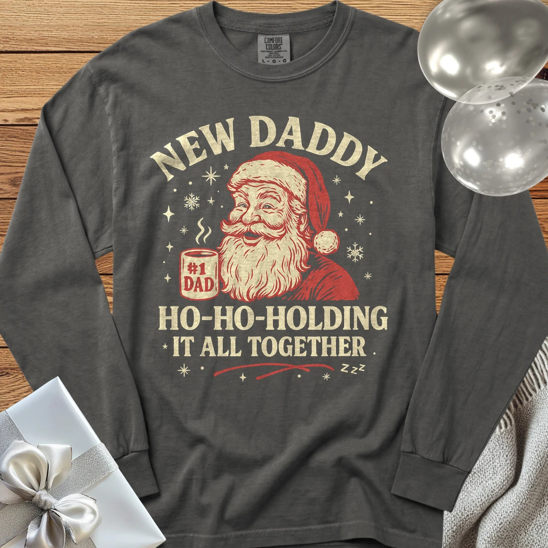 New Daddy, Ho-Ho-Holding it All Together - Premium Christmas Long Sleeve T-Shirt - Pepper