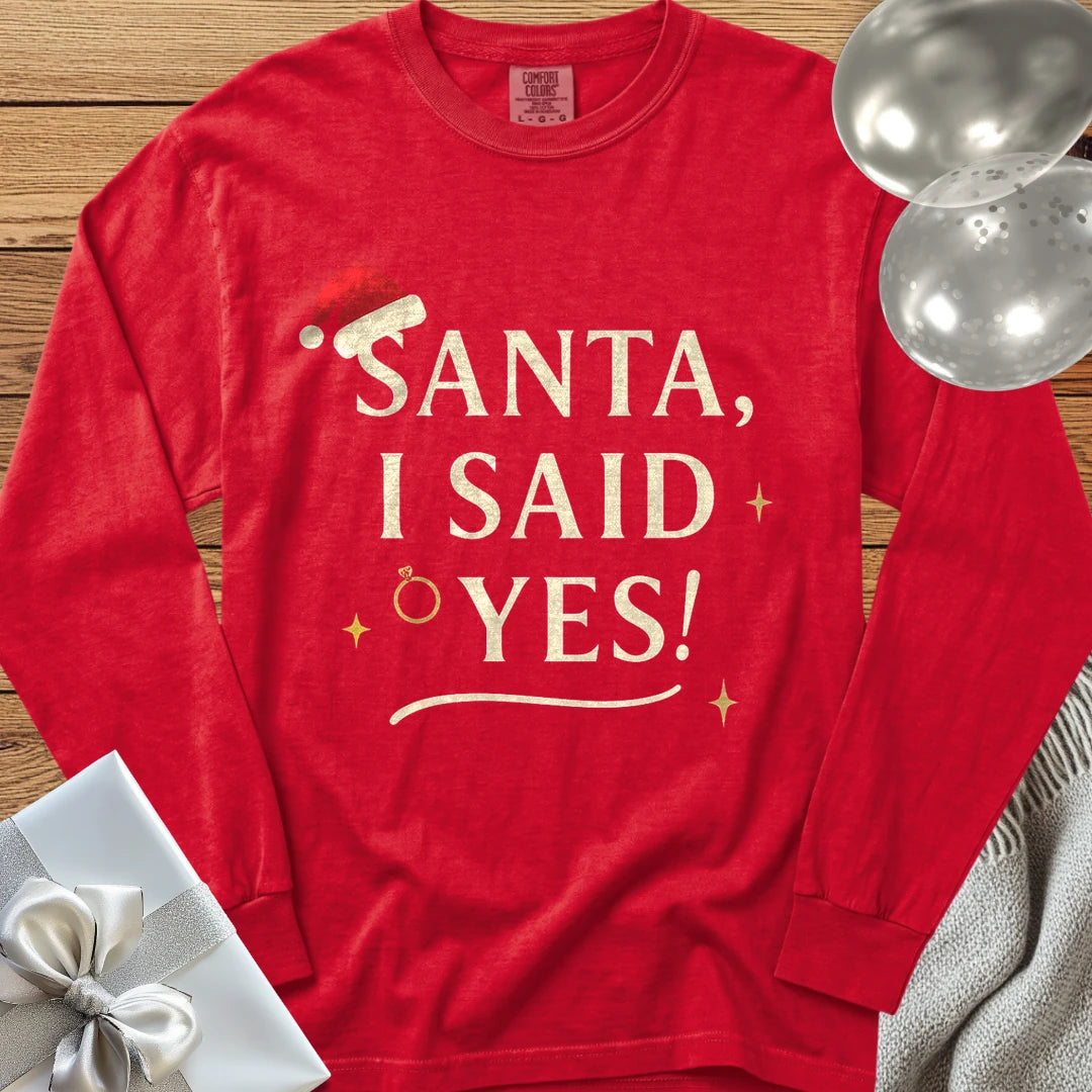 Santa, I Said Yes! - Premium Engagement Long Sleeve T-Shirt - Red