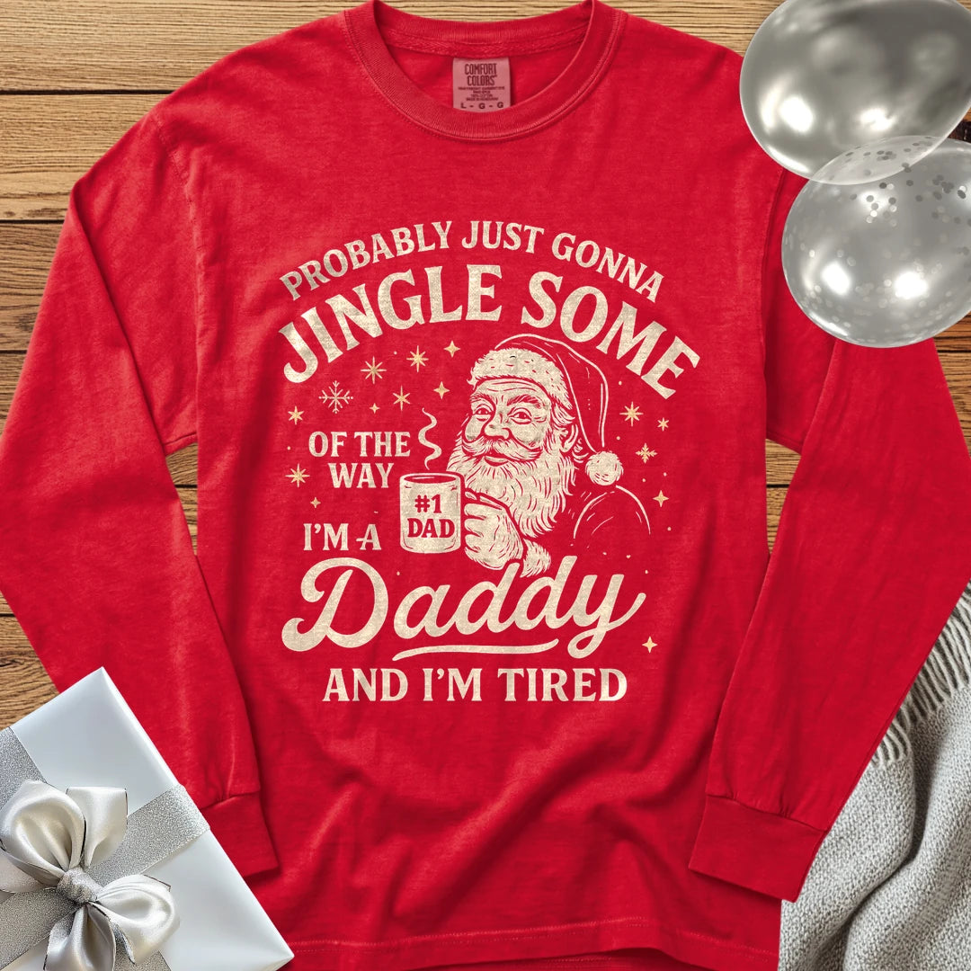 Probably Just Gonna Jingle Some of the Way, Tired Daddy Premium Christmas Long Sleeve T-Shirt - Red