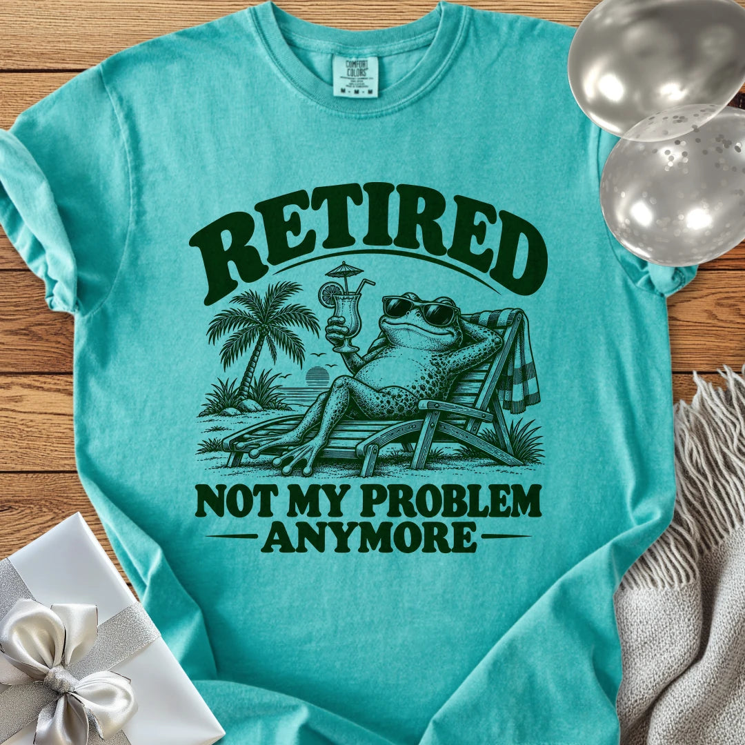 Retired Not My Problem Anymore Funny - Premium Retirement T-Shirt - Seafoam